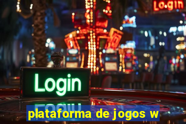 plataforma de jogos w